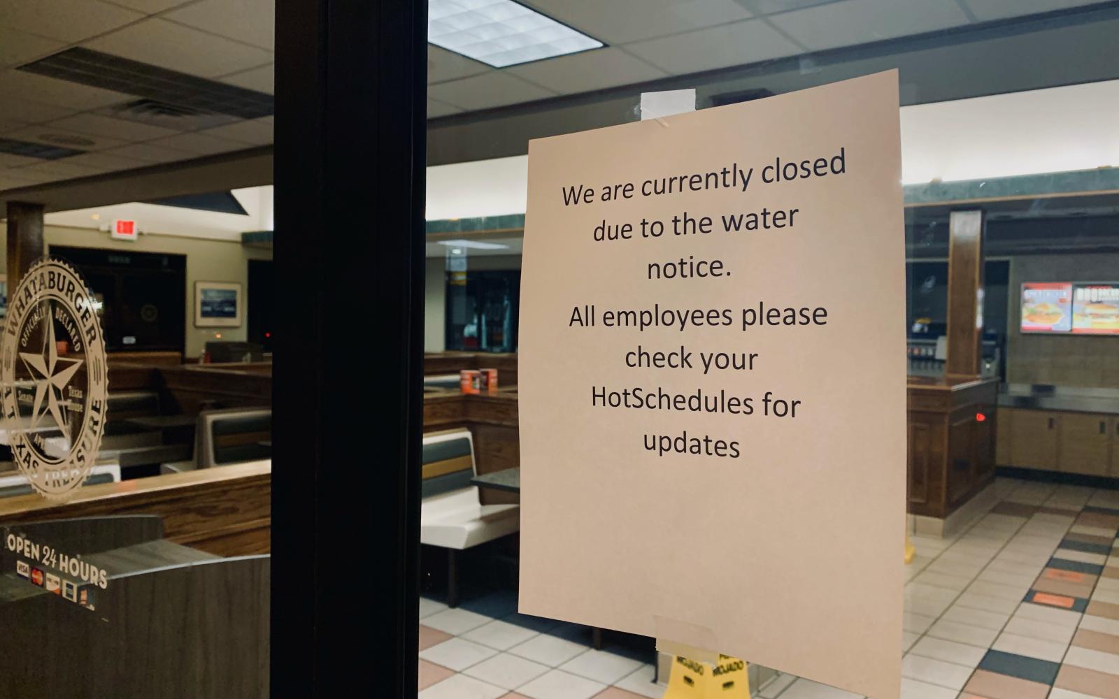 Whataburger on Knickerbocker was closed due to the water issue. 