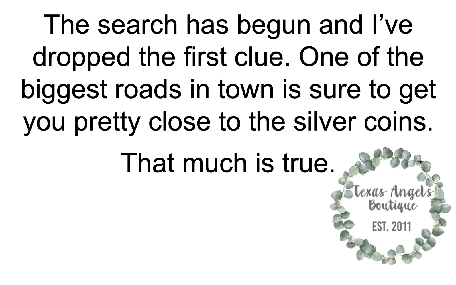 Clue #1 in the July Search for Silver Scavenger Hunt